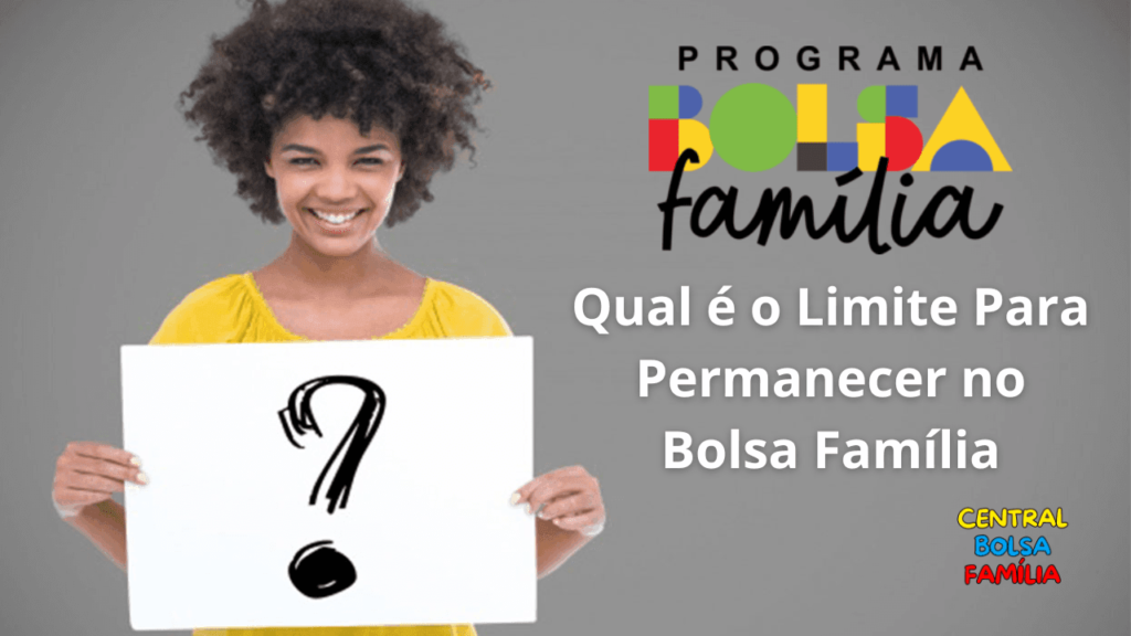 Qual é o Limite Para Permanecer no Bolsa Família